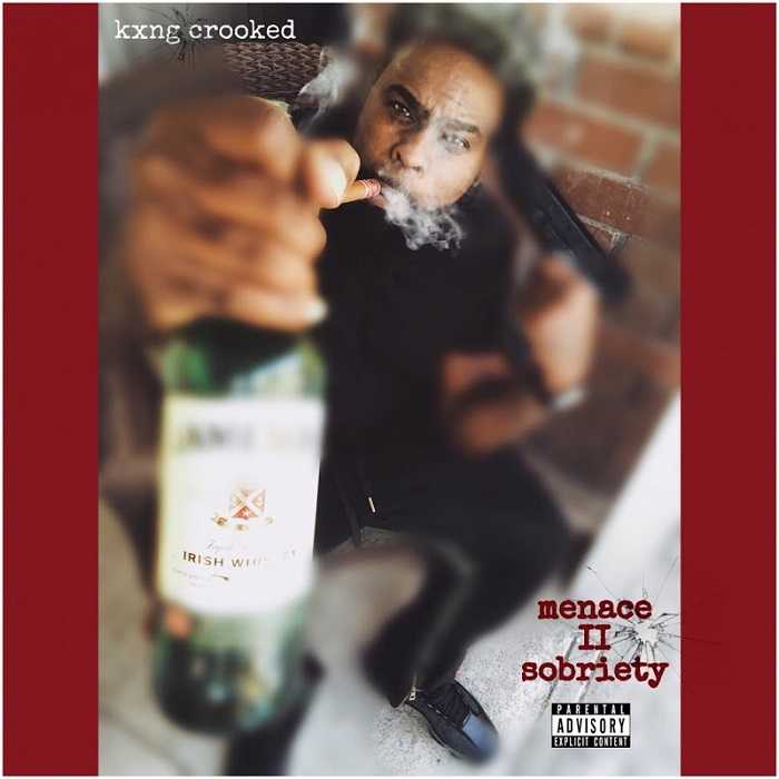 KXNG Crooked - Menace II Sobriety